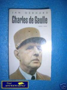 CHARLES DE GAULLE TOM I - J.Gerhard