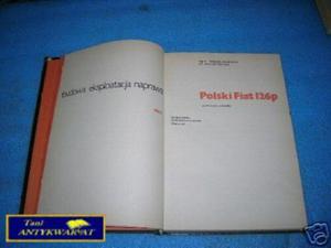 POLSKI FIAT 126P - BUDOWA, EKSPLOATACJA, NAPRAWA