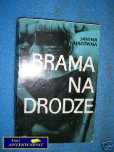 BRAMA NA DRODZE - J.Zajcwna - 2858290423