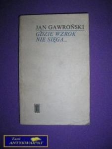 GDZIE WZROK SIGA - Jan Gawroski - 2858290438