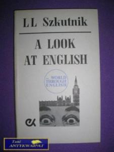 A LOOK AT ENGLISH - L.L. Szkutnik - 2858290455