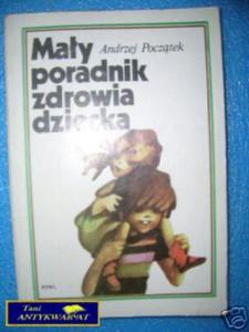 MAY PORADNIK ZDROWIA DZIECKA - A.Pocztek - 2822533988