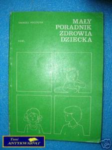 MAY PORADNIK ZDROWIA DZIECKA - A.Pocztek - 2822533994