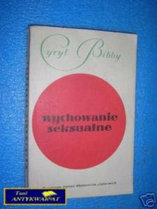 WYCHOWANIE SEKSUALNE - C.Bibby - 2822536115