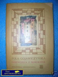 DZIEWCZTA Z NOWOLIPEK - P.Gojawiczyska