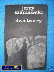 DWA TEATRY - J.Szaniawski - 2822536946