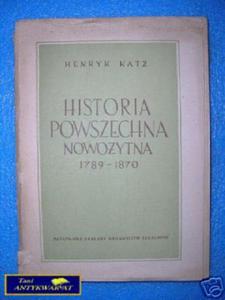 HISTORIA POWSZECHNA NOWOYTNA 1789-1870 - H.Katz - 2870890691