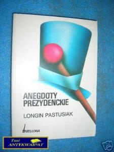 ANEGDOTY PREZYDENCKIE 1 - L.Pastusiak - 2822538294