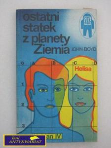 OSTATNI STATEK Z PLANETY ZIEMIA-John Boyd