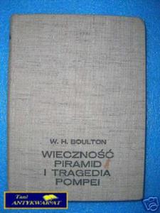 WIECZNO PIRAMID I TRAGEDIA POMPEI - W.H.Boulto - 2822539740