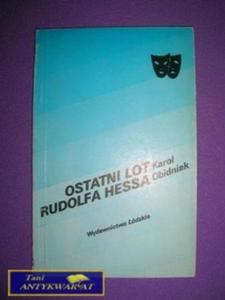 OSTATNI LOT RUDOLFA HESSA - K. Obidniak