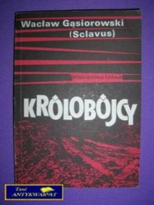 KRÓLOBÓJCY - W. Gsiorowski