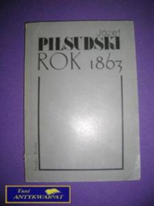 ROK 1863 - Józef Pisudski