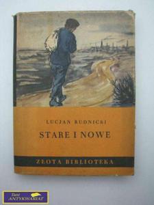 STARE I NOWE - Lucjan Rudnicki - 2822541280