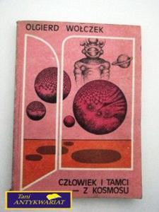 CZOWIEK I TAMCI - Z KOSMOSU Olgierd Woczek - 2822541451