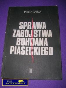 SPRAWA ZABJSTWA BOHDANA PIASECKIEGO- P.Raina - 2822541662