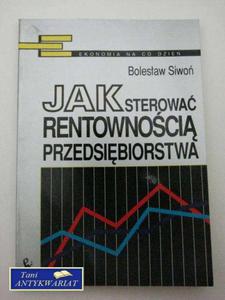 JAK STEROWA RENTOWNOCI PRZEDSIBIORSTWA - 2822544077