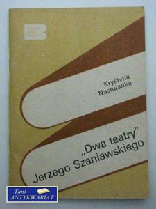 DWA TEATRY JERZEGO SZANIAWSKIEGO - 2822544244