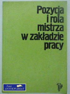 POZYCJA I ROLA MISTRZA W ZAKADZIE PRACY - 2822544995