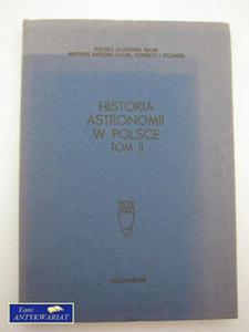 HISTORIA ASTRONOMII W POLSCE, TOM II - 2858291973