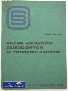 UDZIA ZWIZKW ZAWODOWYCH W PROCESIE KARNYM - 2822545116