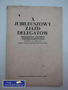 X JUBILEUSZOWY ZJAZD DELEGATW ZRZESZENIA LEKARZY... - 2822545677