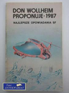 DON WOLLHEIM PROPONUJE 1987 NAJLEPSZE OPOWIADANIA SF