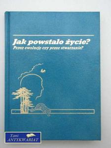 JAK POWSTAO YCIE? PRZEZ EWOLUCJ CZY PRZEZ STWARZANIE - 2863311024