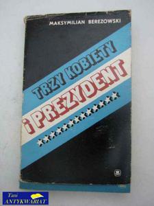 TRZY KOBIETY I PREZYDENT - 2822514676