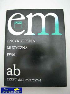 EM ENCYKLOPEDIA MUZYCZNA CZʦ BIOGRAFICZNA - 2822514689