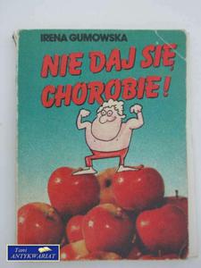 NIE DAJ SI CHOROBIE - 2858292991