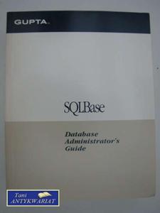 SQL BASE DATA BASE ADMINISTRATOR'S GUIDE - 2822550424
