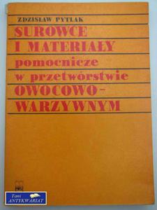 SUROWCE I MATERIAY POMOCNICZE W PRZETWRSTWIE OWOCOWO - 2858293181