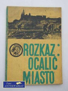 ROZKAZ: OCALI MIASTO