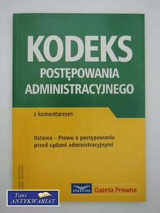 KODEKS POSTPOWANIA ADMINISTRACYJNEGO Z KOMENTARZEM - 2822552384