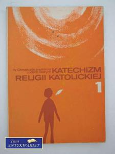 KATECHIZM RELIGII KATOLICKIEJ I - 2822553081