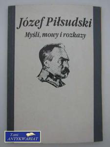 Jzef Pisudski, Myli, mowy i rozkazy - 2822553455