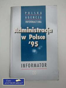 ADMINISTRACJA W POLSCE '95 INFORMATOR - 2822553721