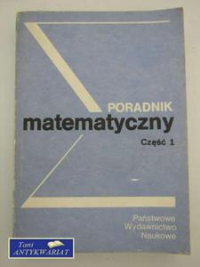 PORADNIK MATEMATYCZNY CZʦ I - 2858293522