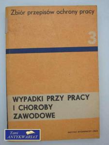 TOM III - WYPADKI PRZY PRACY I CHOROBY ZAWODOWE - 2822554413