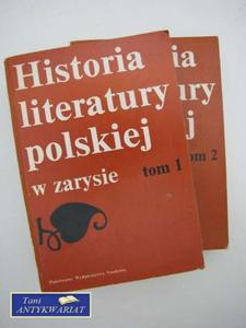 HISTORIA LITERATURY POLSKIEJ W ZARYSIE TOM I, II - 2822554780