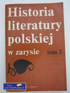 HISTORIA LITERATURY POLSKIEJ W ZARYSIE TOM 2