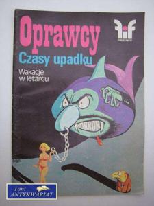 OPRAWCY, CZASY UPADKU, WAKACJE W LETARGU - 2822555229