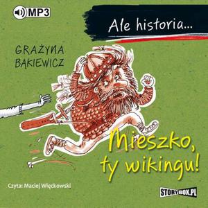 Ale historia... Mieszko, ty wikingu! - 2860814282