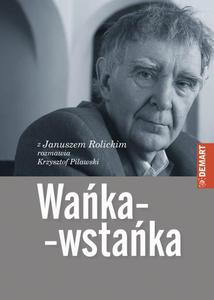 Waka-wstaka Z Januszem Rolickim rozmawia Krzysztof Pilawski - 2860815157