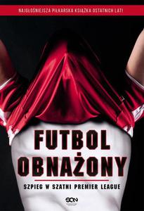 Futbol obnaony. Szpieg w szatni Premier League - 2860815378