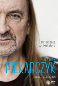 Marek Piekarczyk. Zwierzenia kontestatora - 2860815383