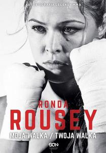 Ronda Rousey. Moja walka / Twoja walka - 2860815402