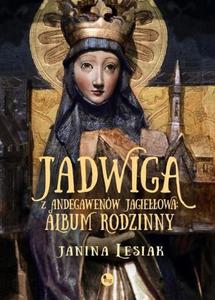 Jadwiga z Andegawenw Jagieowa Album rodzinny - 2860815460