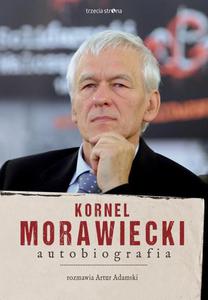 Kornel Morawiecki. Autobiografia Rozmawia Artur Adamski - 2860815466